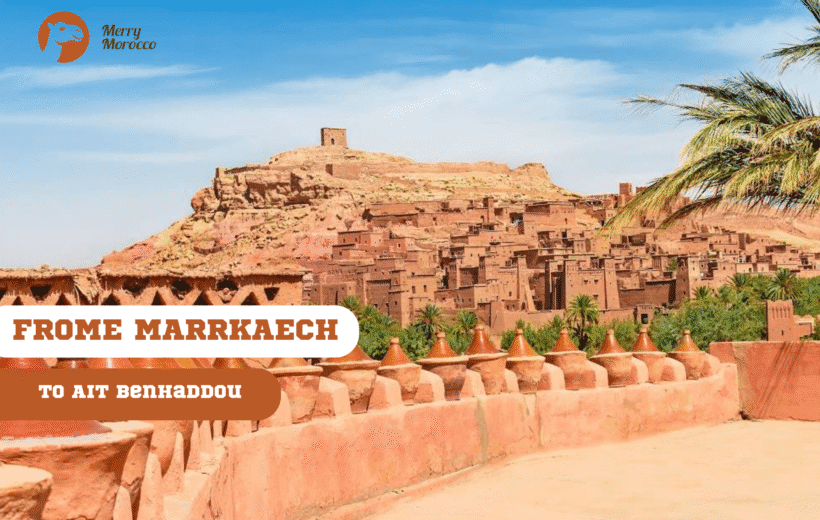 Day Trip from Marrakech to Aït Benhaddou