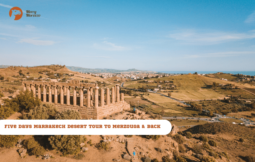 5  Days Marrakech to Fes Desert Tour via Merzouga | Camel Trek & Erg Chebbi Camp